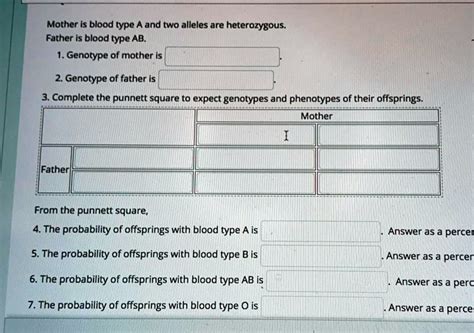 SOLVED Mother Is Blood Type A And Two Alleles Are Heterozygous Father