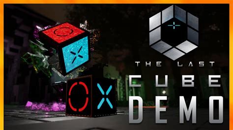 The Last Cube Demo Walkthrough Youtube