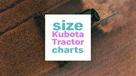 Kubota Tractor Size Chart For All Models Size Charts Com