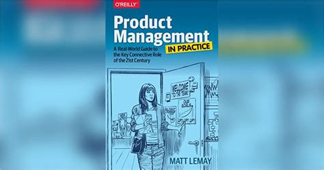Access A Free Summary Of Product Management In Practice By Matt Lemay