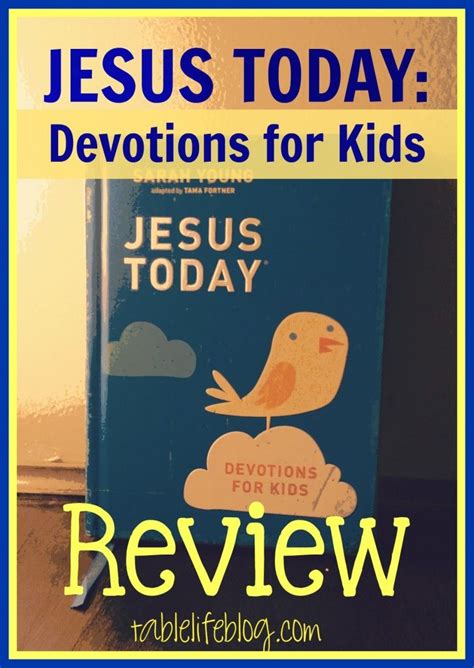 Jesus Today Devotions For Kids Review Devotions For Kids Kid