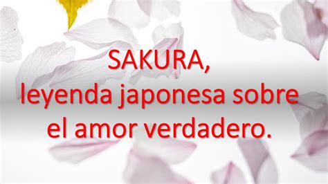 Sakura Leyenda Japonesa Sobre El Amor Verdaderosol Sánchez Youtube