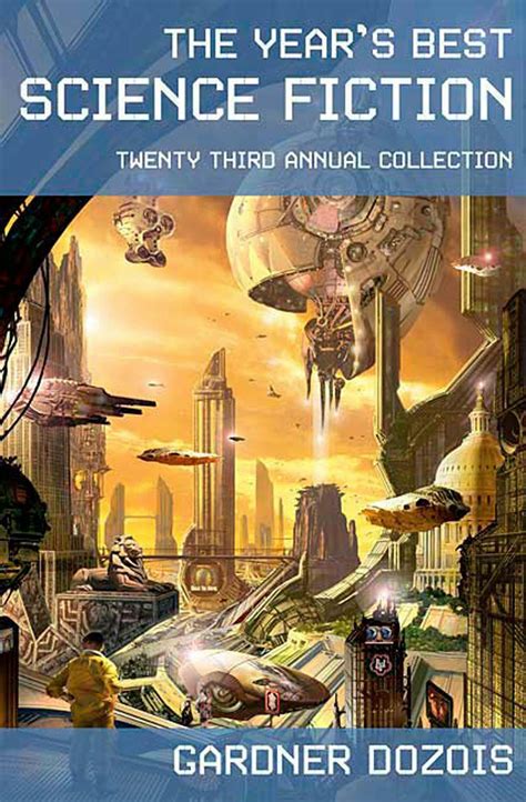 the year s best science fiction twenty third annual collection