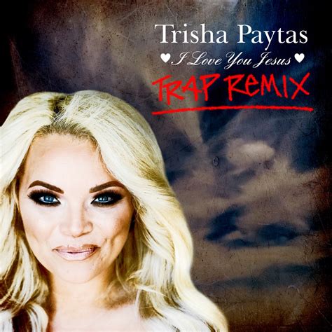 ‎i Love You Jesus Trap Remix Single Album By Trisha Paytas