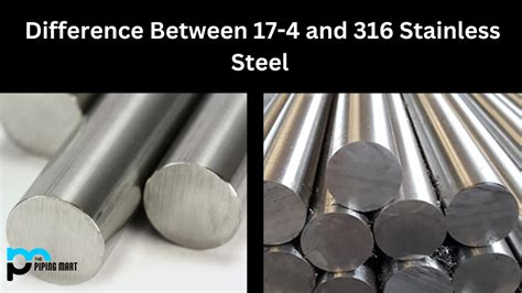 17 4 Vs 316 Stainless Steel Whats The Difference
