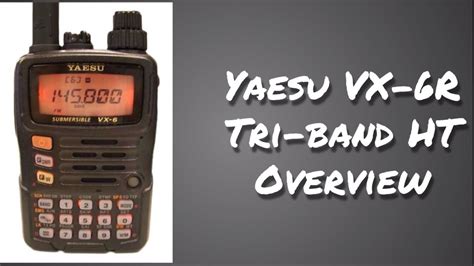 Yaesu Vx 6r Tri Band Ht Overview Youtube