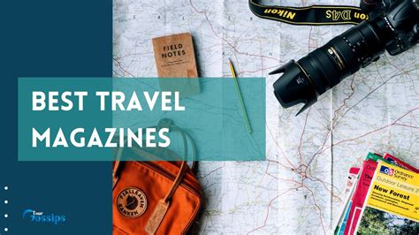 Best Travel Magazines And Travel Magazine Categories At A Glance