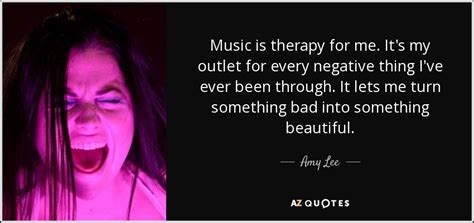 Amy Lee Quote Music Is Therapy For Me Its My Outlet For Every