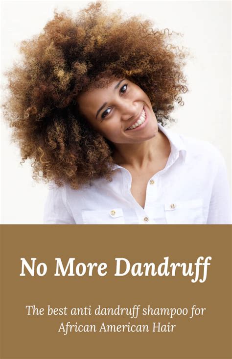 This shampoo caters for all hair textures, we could be taking about; The Best Dandruff Shampoo For African American Hair ...