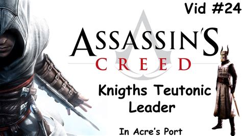 Assassin S Creed Knights Teutonic Leader In Acre S Port Youtube