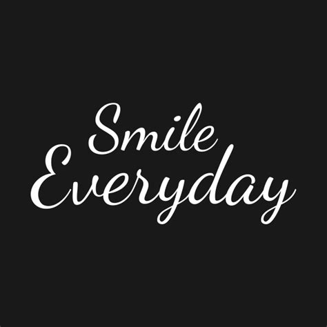 Smile Everyday Smile Long Sleeve T Shirt Teepublic