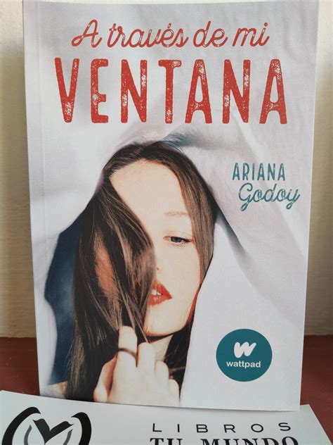 A Través De Mi Ventana Libros D Ariana Godoy Autora Heist Mercado
