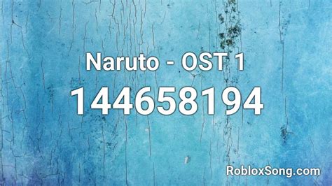 Naruto Ost 1 Roblox Id Roblox Music Codes