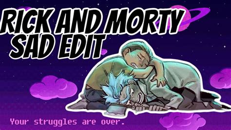 Rick And Morty Edit ~ Sad Edit Real Vibes Rick And