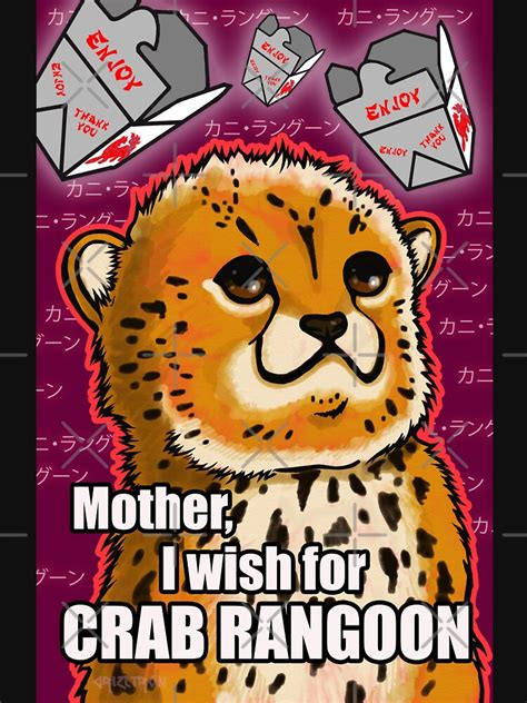 Mother I Wish For Crab Rangoon T Shirt By Crizltron Redbubble