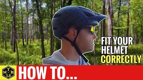 How To Fit Your Mountain Bike Helmet Correctly Mtb Equipment Guide