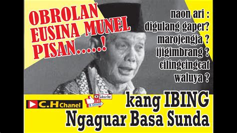 Kang Ibing Ngaguar Basa Sunda Kebudayaan Sunda Peribahasa Sunda Youtube