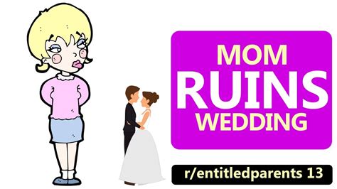 R Entitledparents Mom Ruins Wedding Youtube