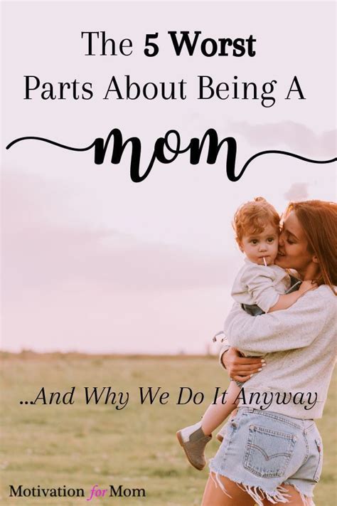The Absolute Hardest Part Of Being A Parent Motivation For Mom Baby