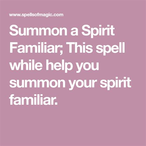 Summon A Spirit Familiar This Spell While Help You Summon Your Spirit