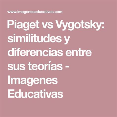 Diferencias Entre Piaget Y Vigotsky Kulturaupice