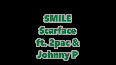 Scarface Ft 2pac And Johnny P Smileclean Youtube