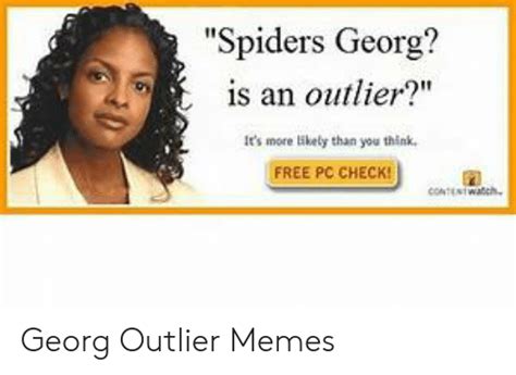 Spiders Georg Is An Outlier Its More Likely Than You Think Free Pc