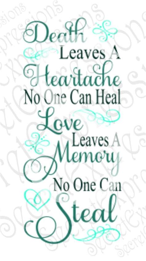 Check spelling or type a new query. Death Leaves A Heartache Svg Love Svg Sympathy Svg Digital