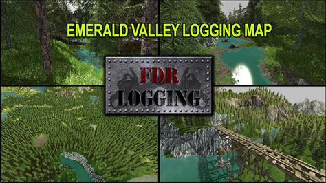 Fdr Logging Emerald Valley Logging Map Fs17 Farming Simulator 17