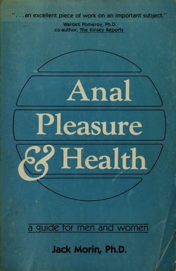 Anal Pleasure And Health A Guide For Men And Women Morin Jack Free Download Borrow And