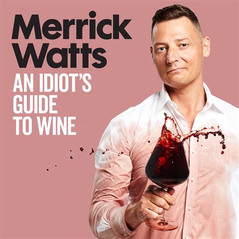 An Idiot S Guide To Wine Josef Chromy Wines Reservations