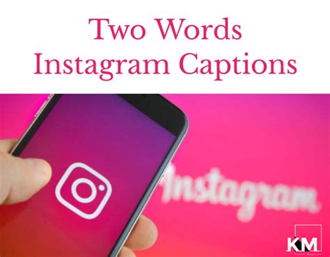 200 Best Two Word Captions For Instagram Kenyan Magazine