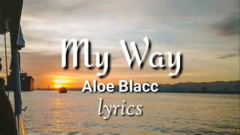 My Way By Aloe Blacc Lyrics Youtube