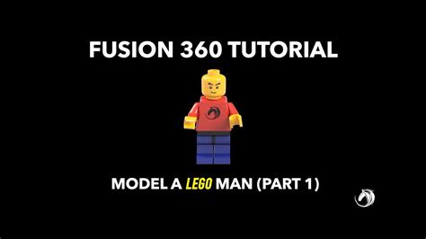 Model Your Own Lego Man Using Fusion 360 Part 1 Youtube