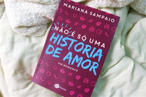 Resenha Não é só uma história de amor de Mariana Sampaio O que eu ia falar