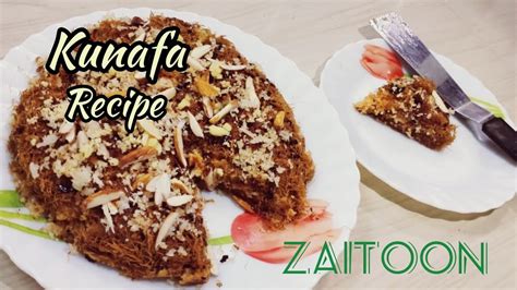 Kunafa Recipe Arabian Special Desert By Zaitoon Cooking Youtube