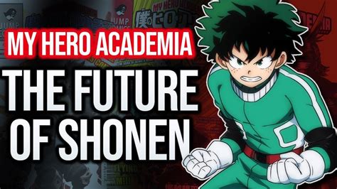 My Hero Academia The Future Of Shonen Youtube