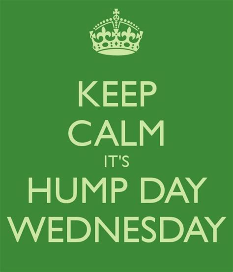 65 happy wednesday quotes keep calm it s hump day wednesday unknown game day quotes
