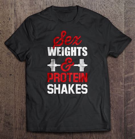 Sex Weight And Protein Shakes T Shirts Hoodies Svg And Png Teeherivar