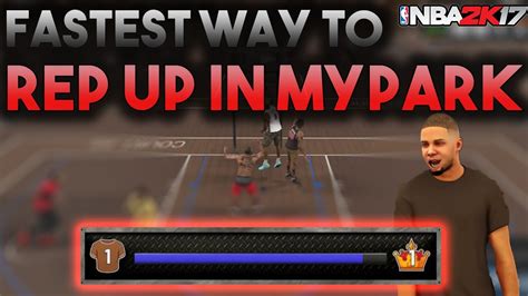 Fastest Way To Rep Up In Mypark Nba 2k17 Youtube