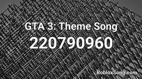 Maybe you would like to learn more about one of these? GTA 3: Theme Song Roblox ID - Roblox music codes