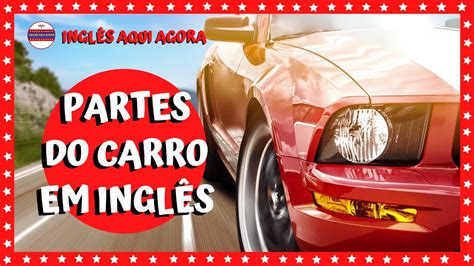 Partes Do Carro Em InglÊs VocabulÁrio Sobre Carros Em InglÊs Youtube