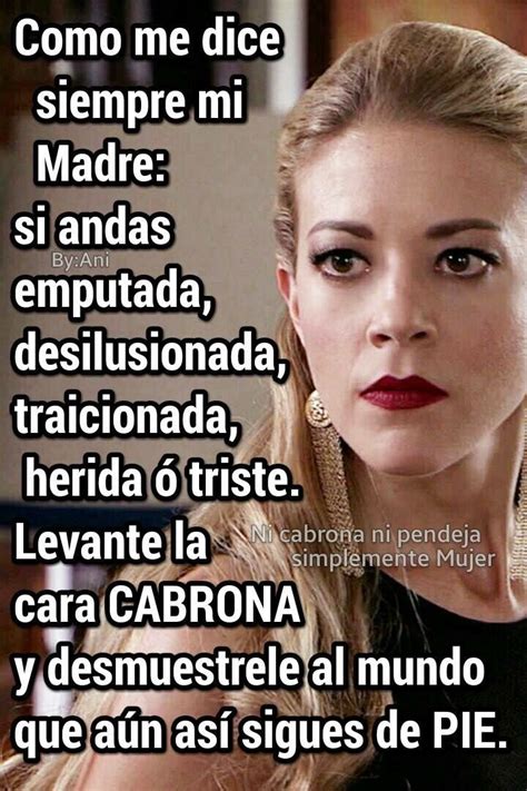 403 Best Images About Frases Cabronas On Pinterest Amigos Serum And