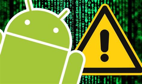 android warning your smartphone could be hacked unless you download this critical update