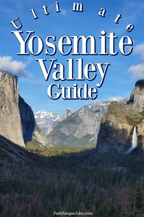 Epic Guide To Yosemite Valley Park Ranger John