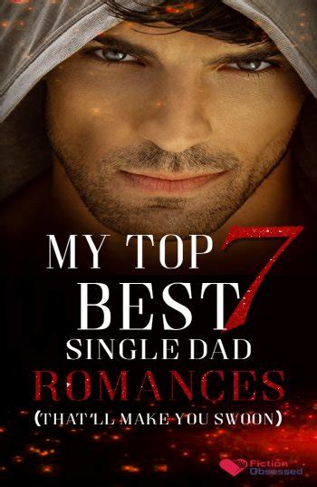 My 7 Best Single Dad Romances Thatll Make You Swoon
