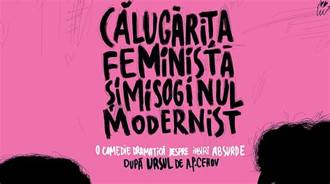 Bilete Calugarita Feminista Si Misoginul Modernist 27 Mar Ora 2030