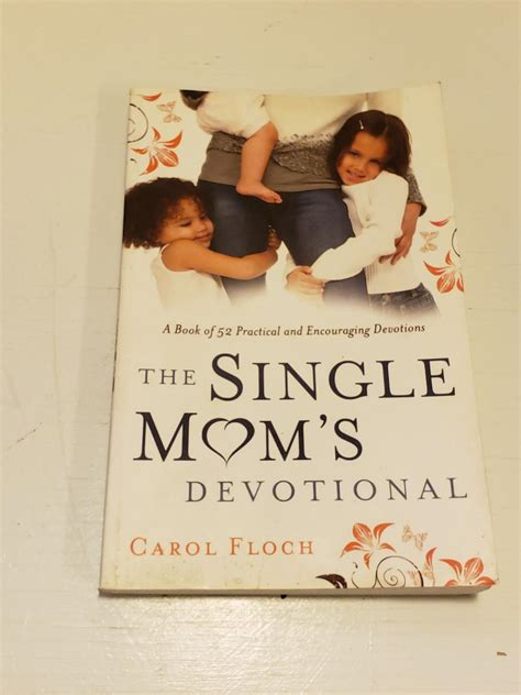 The Single Moms Devotional A Book Of 52 Practical And Encouraging