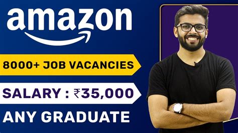 Amazon Is Hiring 8000 New Freshers Any Graduate Salary ₹35000