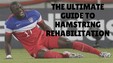 The Ultimate Guide To Hamstring Strain Rehabilitation The Barbell Physio